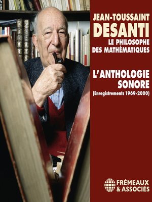 cover image of Jean-Toussaint Desanti. L'anthologie sonore